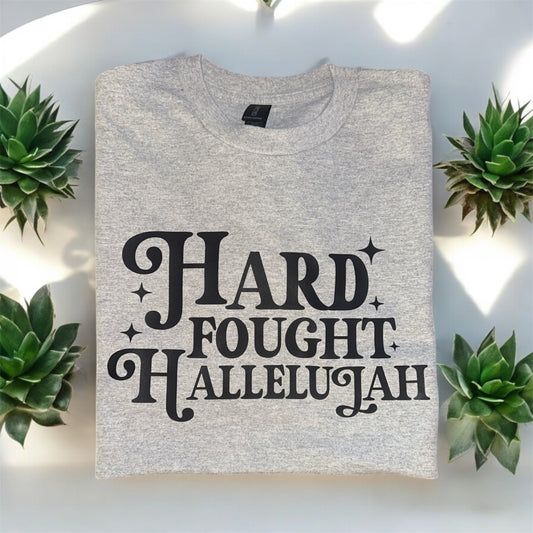 The Hard Fought Hallelujah Tee