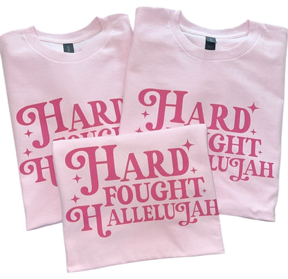 The Hard Fought Hallelujah Tee