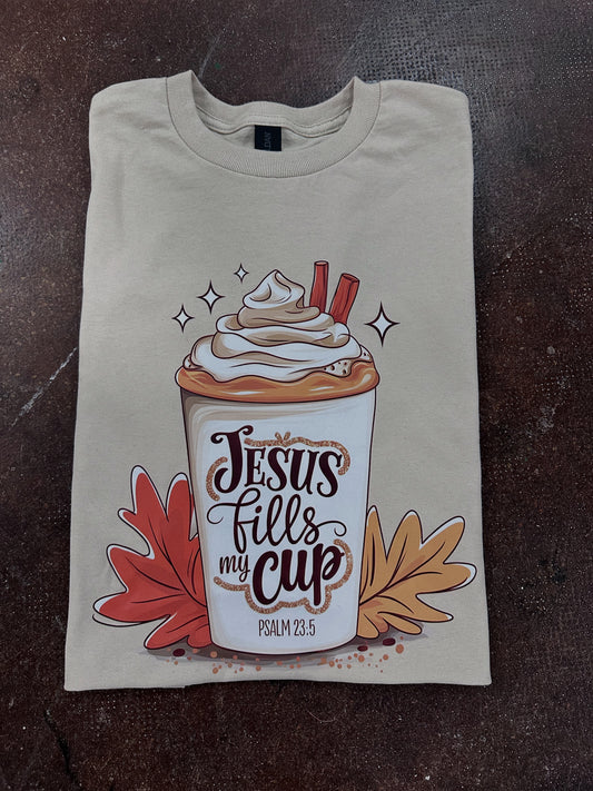 The Jesus Fills My Cup Tee