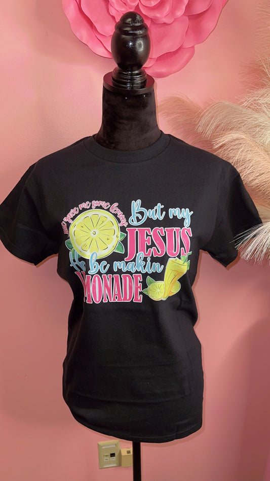 The Jesus Be Makin Lemonade T-shirt